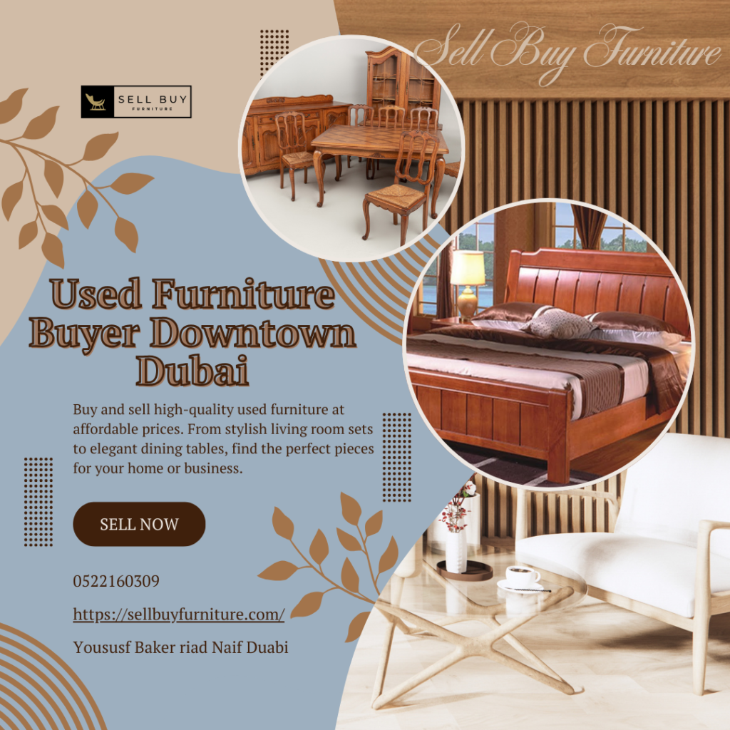 Used Furniture Buyer Downtown Dubai